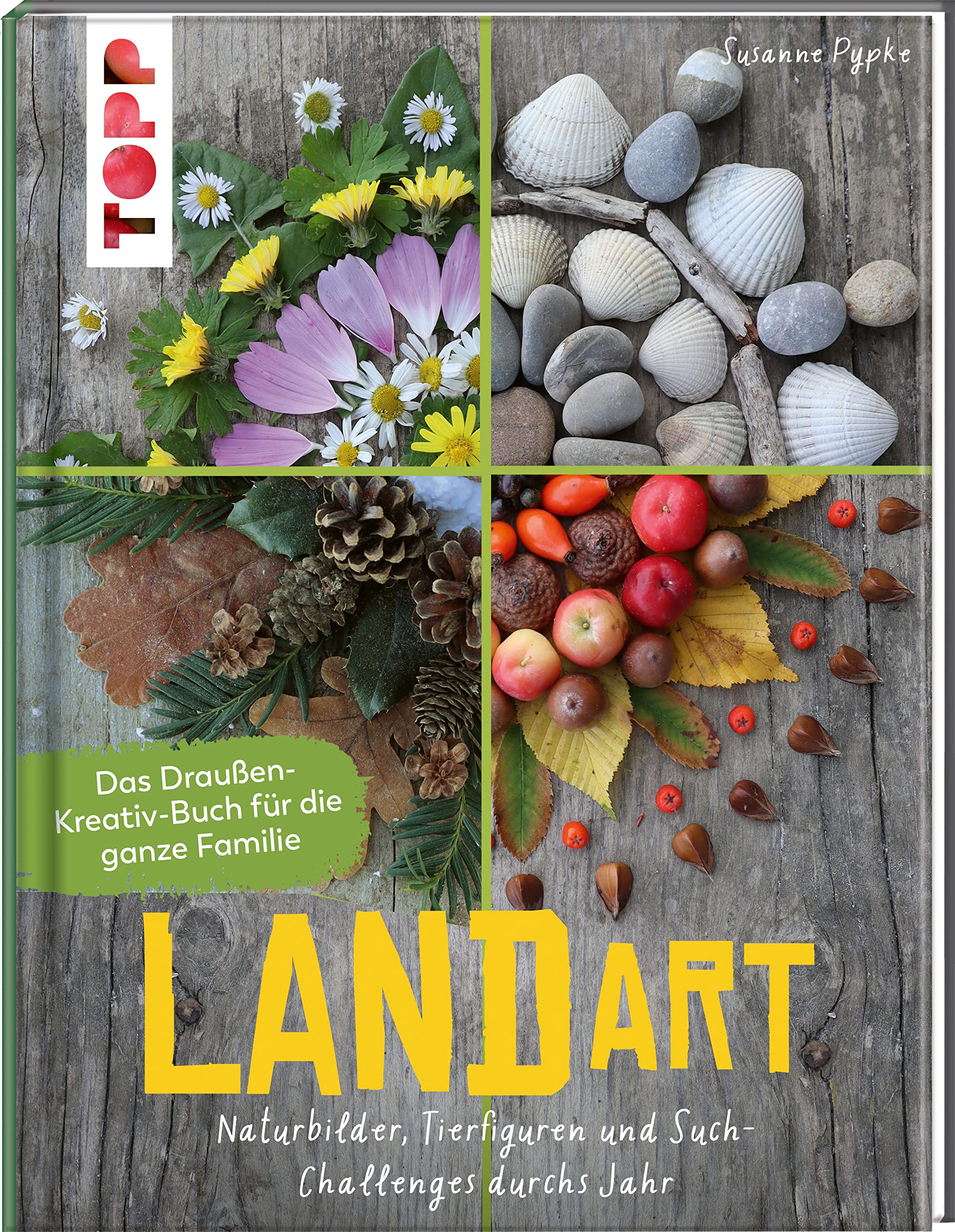 Land Art. Das Draußen-Kreativ-Buch für die ganze Familie Hobbies & Crafts