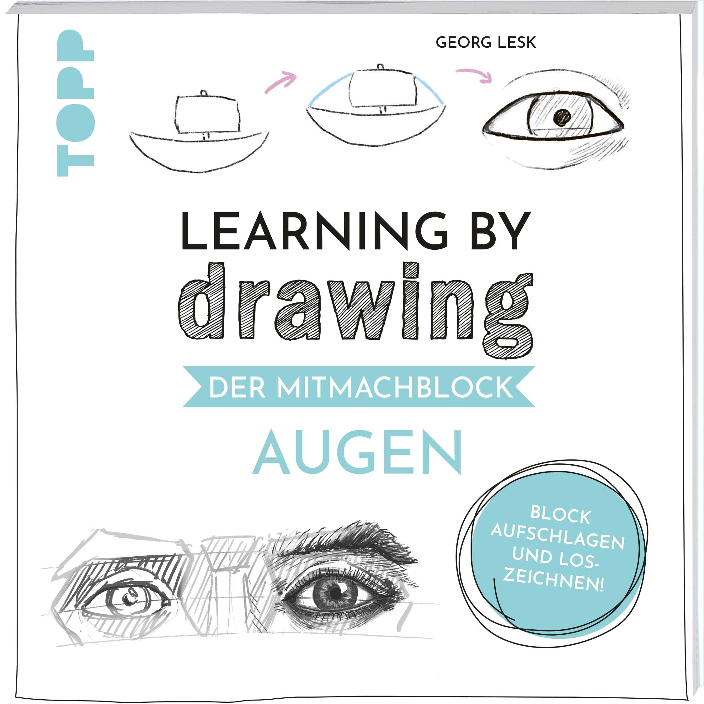 Learning by Drawing - Der Mitmachblock: Augen: Block aufschlagen und loszeichnen! Hobbies & Crafts