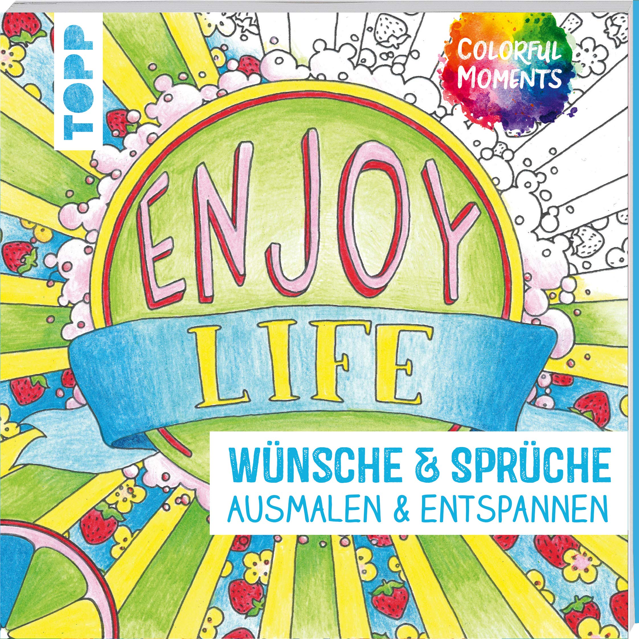Colorful Moments - Wünsche & Sprüche book