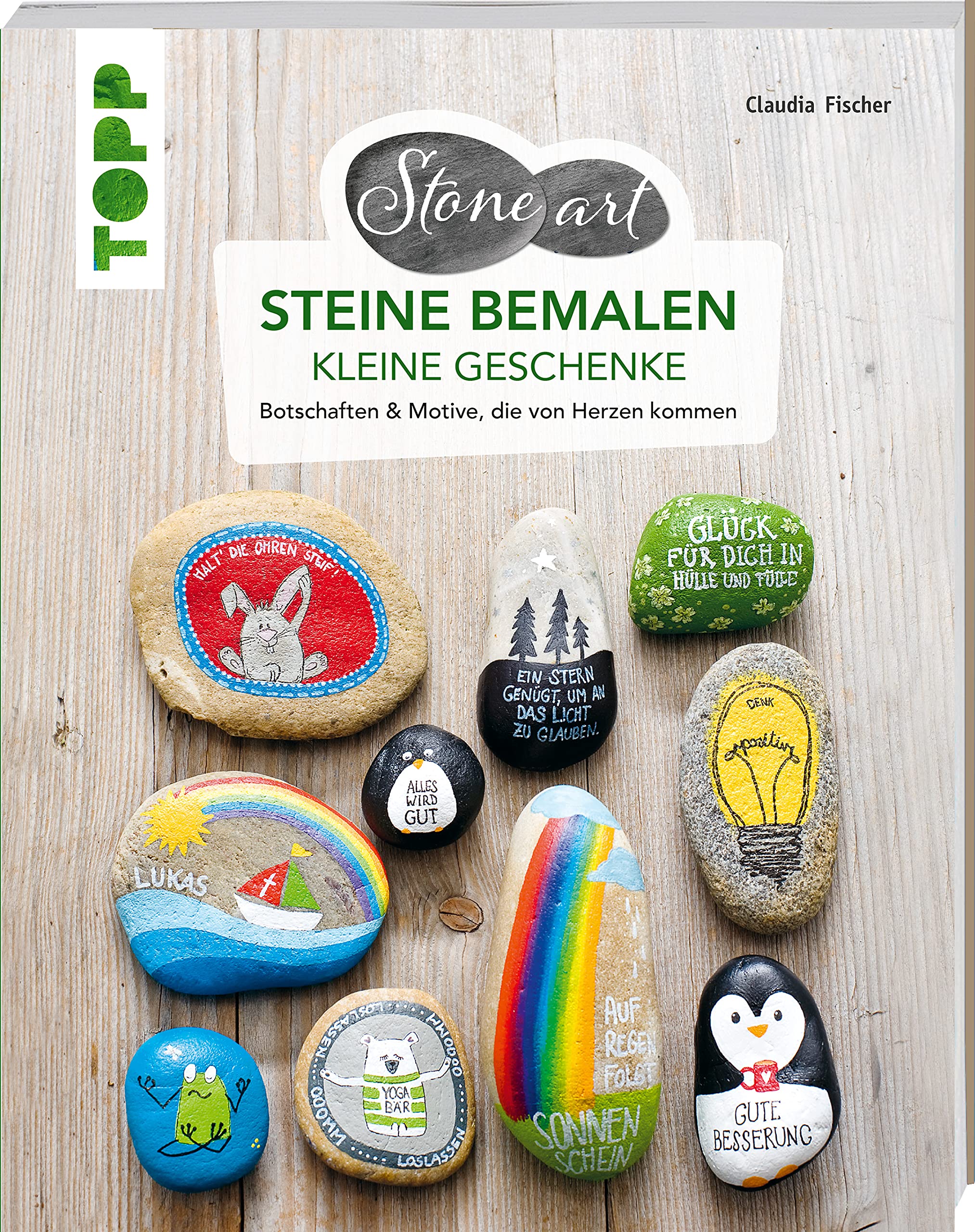StoneArt: Steine bemalen - kleine Geschenke: Botschaften & Motive, die von Herzen kommen Hobbies & Crafts