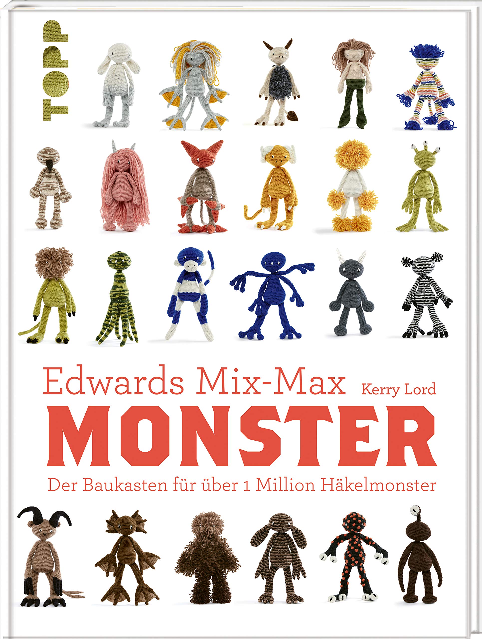 Edwards Mix-Max Monster: Der Baukasten für über 1 Million Häkelmonster book