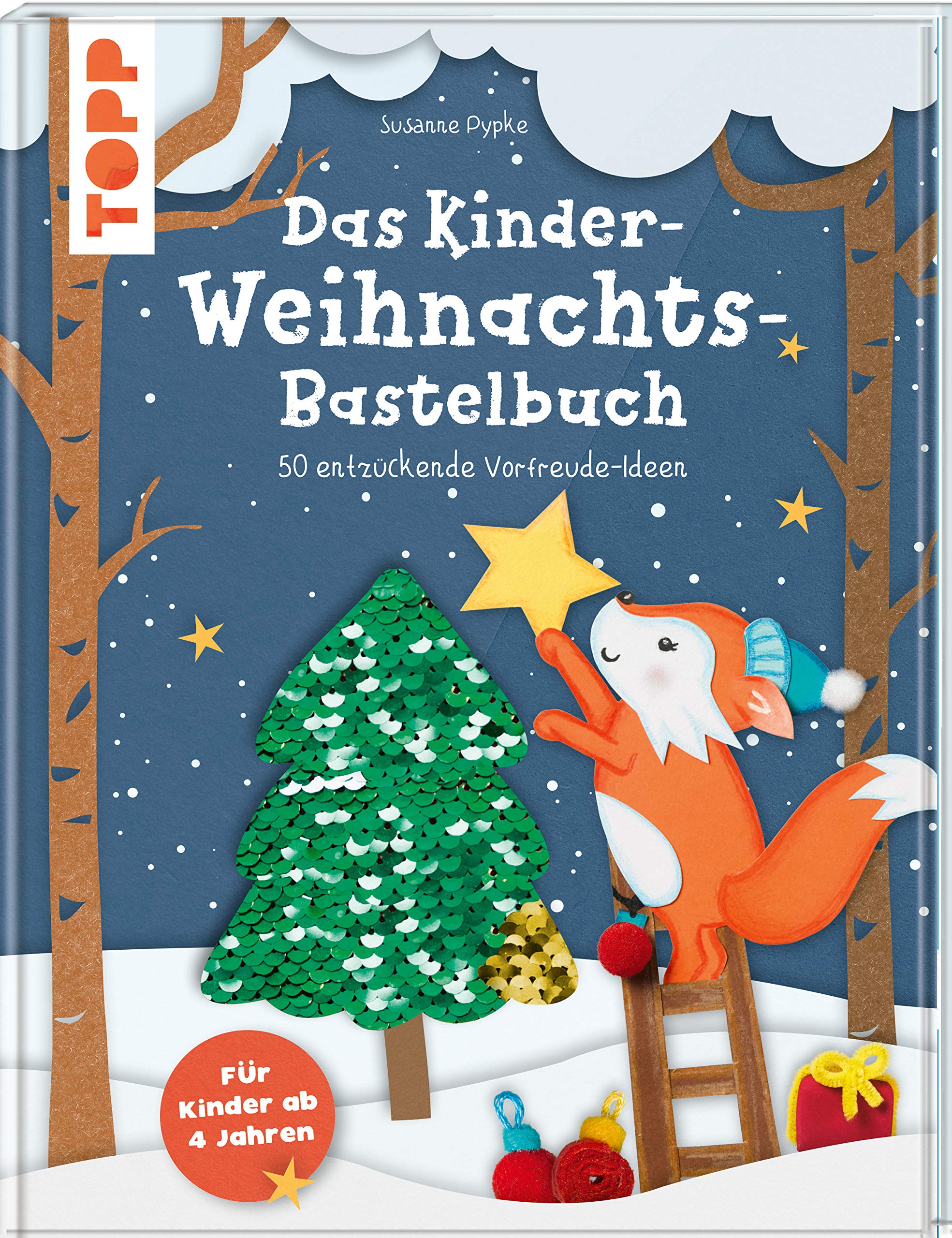 Das Kinder-Weihnachtsbastelbuch: 50 entzückende Vorfreude-Ideen. Für Kinder ab 4 Jahren Tiptoi & Games