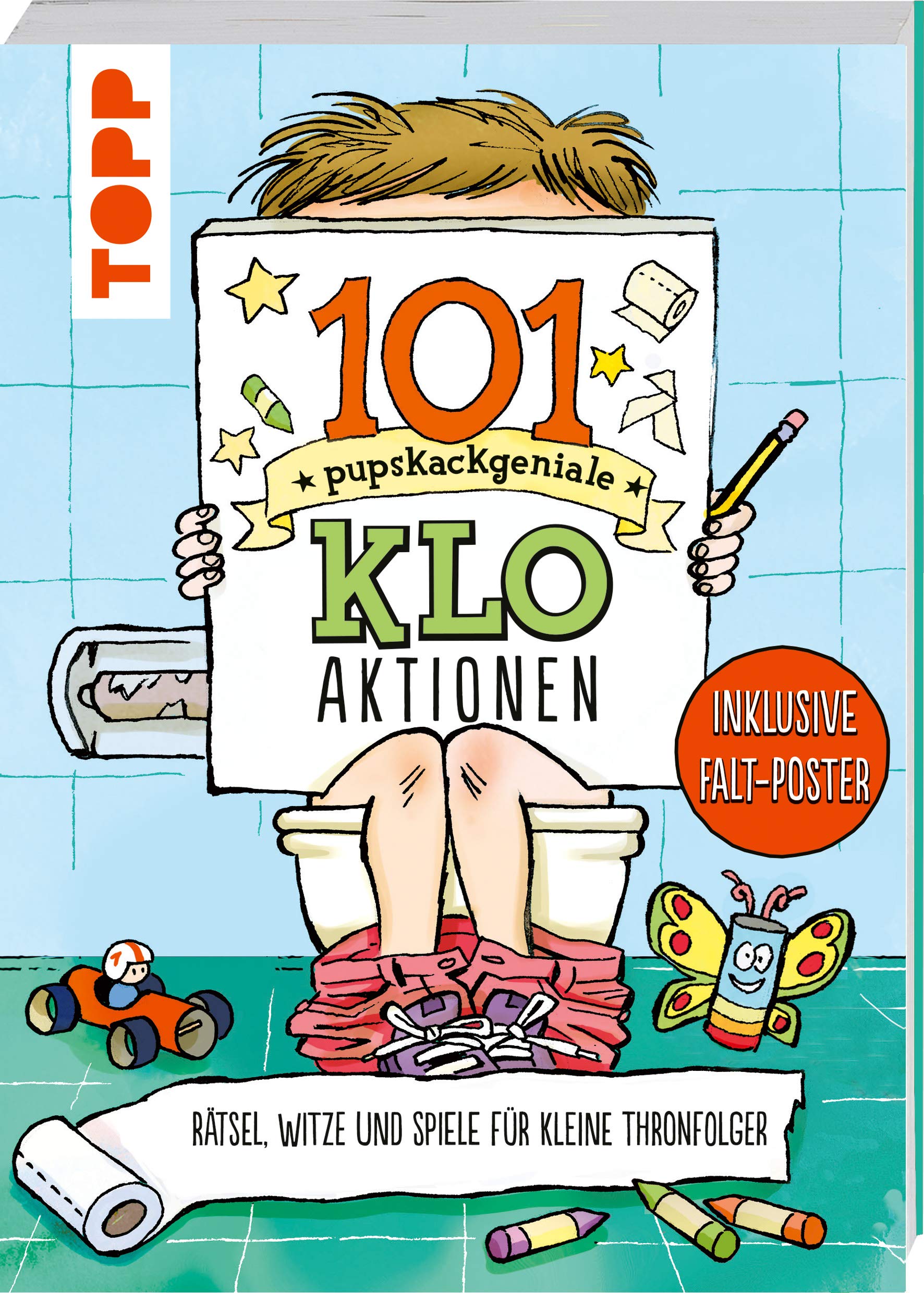 101 pupskackgeniale Klo-Aktionen: Rätsel, Witze und Spiele für kleine Thronfolger. Inklusive Falt-Poster! Lifestyle