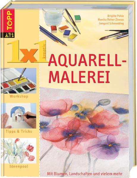 "Aquarellmalerei": Mit Blumen, Landschaften und vielem mehr (TOPP 1 x 1 kreativ) Film, Art & Culture
