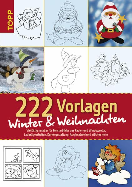 222 Vorlagen Winter und Weihnachten: Vielfältig nutzbar für Fensterbilder aus Papier und Windowcolors, Laubsägearbeiten, Kartengestaltung, Acrylmalerei und etliches mehr Hobbies & Crafts