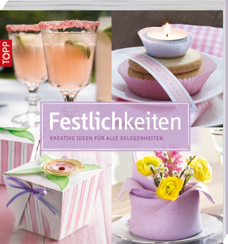 Festlichkeiten: Kreative Ideen für alle Gelegenheiten (kollektion.kreativ) Hobbies & Crafts