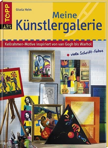 Meine Künstlergalerie: Keilrahmen-Motive inspiriert von van Gogh bis Warhol (TOPP-Art) Film, Art & Culture