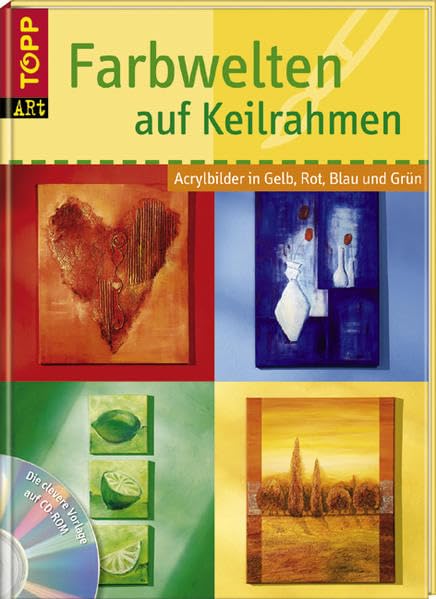 Farbwelten auf Keilrahmen: Acrylbilder in Gelb, Rot, Blau und Grün. Praktische Aufteilung der Acrylbilder nach Farbwelten (TOPP-Art) Film, Art & Culture