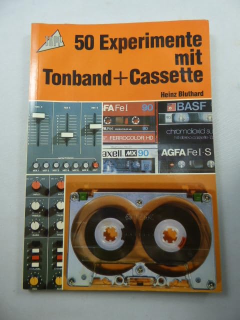 50 Experimente mit Tonband und Cassette (Topp Buchreihe Elektronik) Books