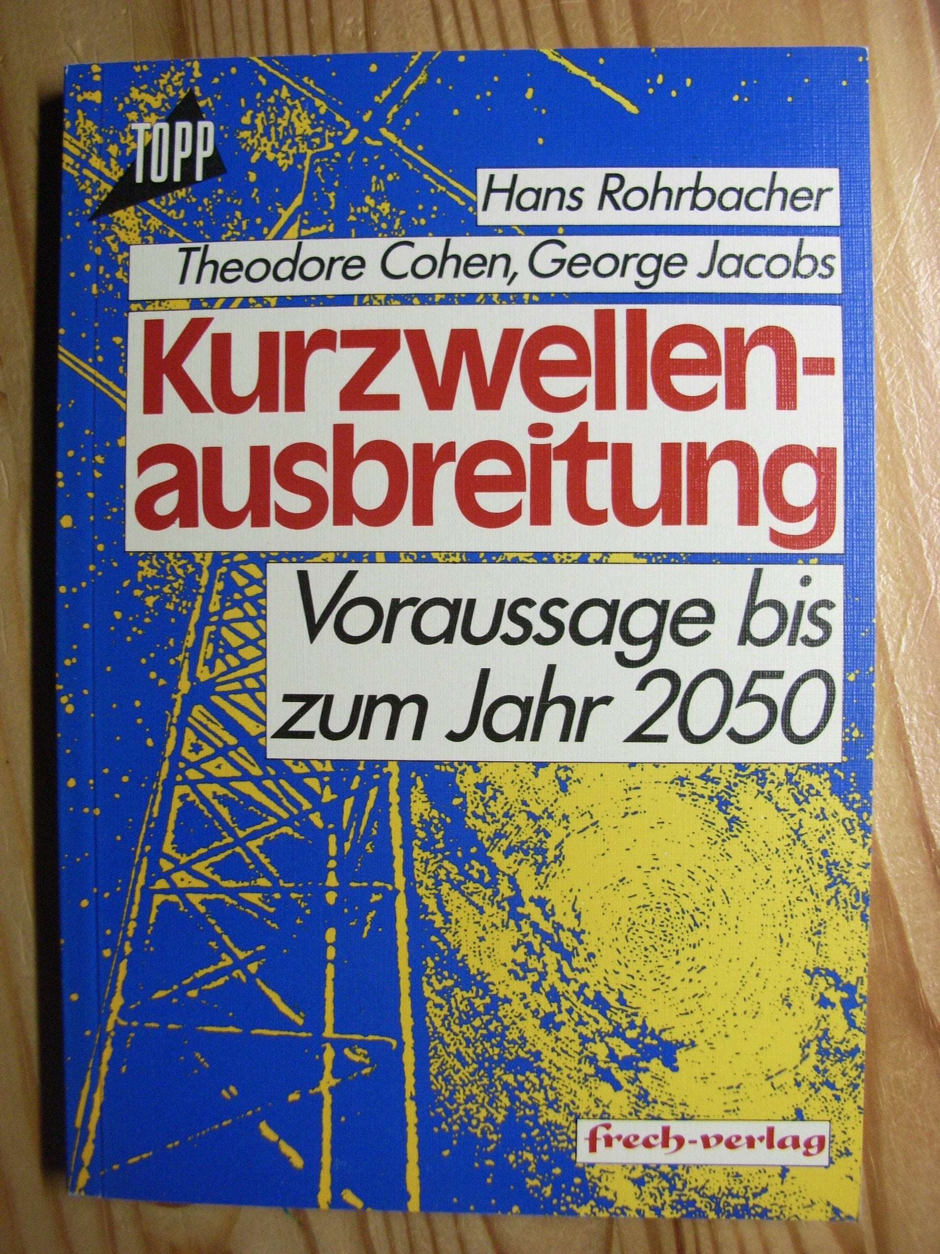 Kurzwellenausbreitung. Voraussage bis zum Jahr 2050 Business & Technology