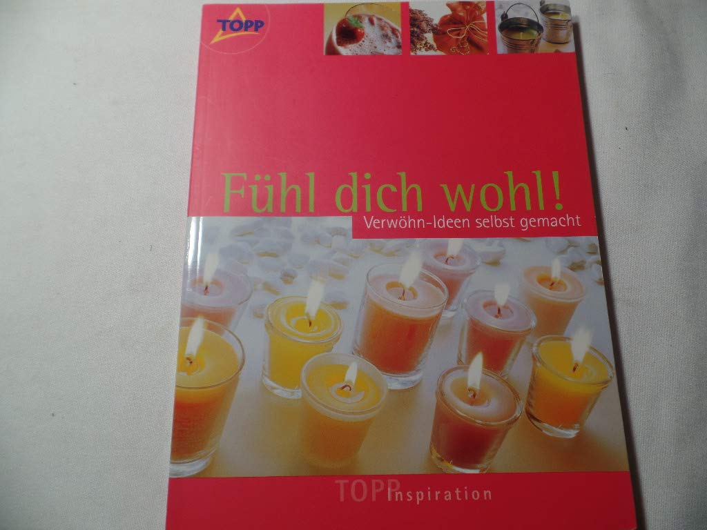 TOPP Inspiration "Fühl Dich wohl!": Verwöhnideen selbst gemacht Lifestyle