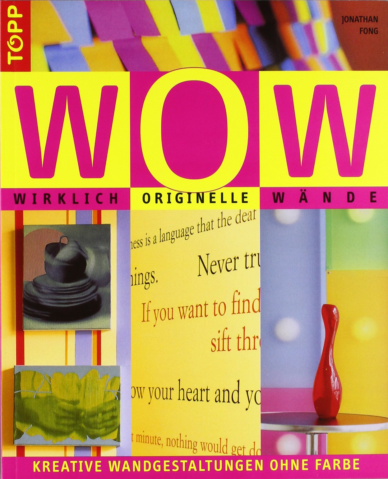WOW - Wirklich originelle Wände: Kreative Wandgestaltung ohne Farbe Hobbies & Crafts
