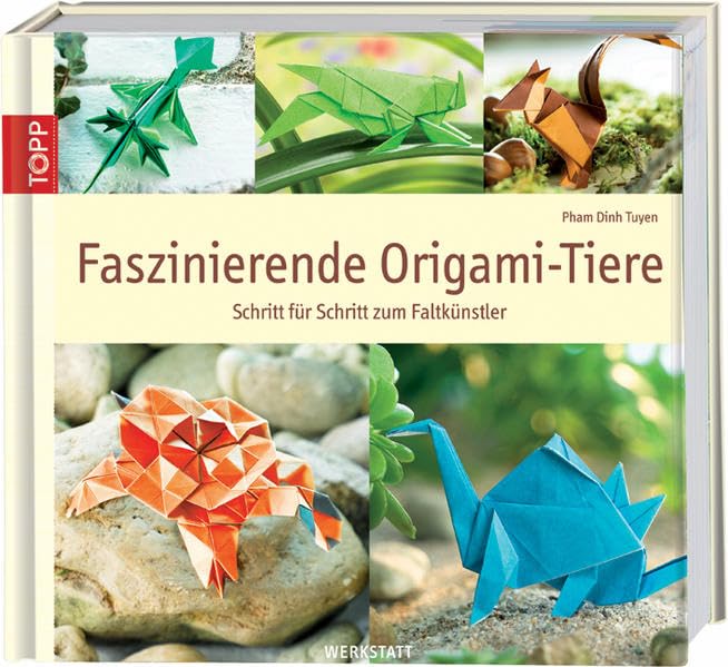 Faszinierende Origami-Tiere: Schritt für Schritt zum Faltkünstler Hobbies & Crafts