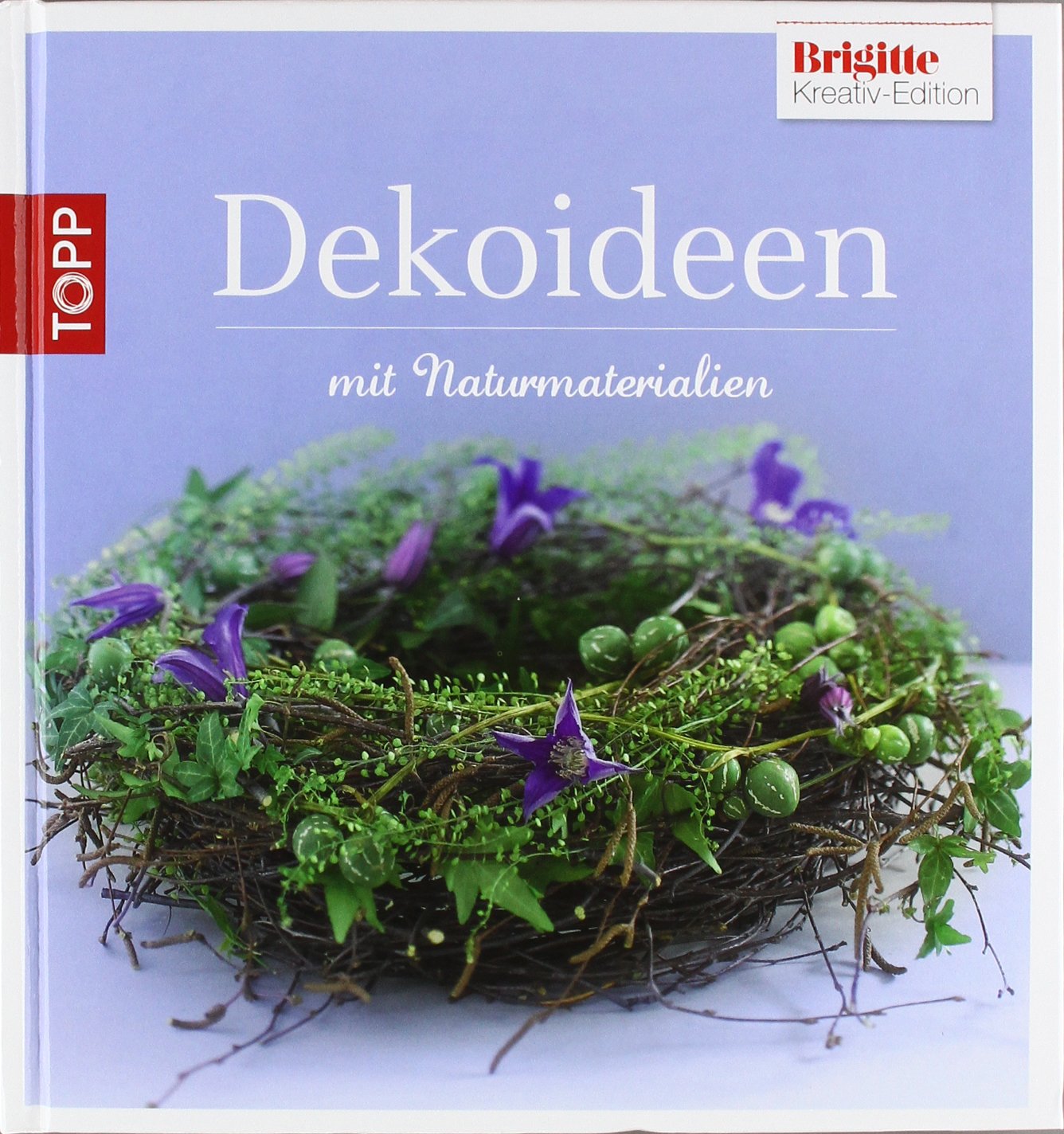 Brigitte-Edition 1 - Dekoideen: mit Naturmaterialien Hobbies & Crafts