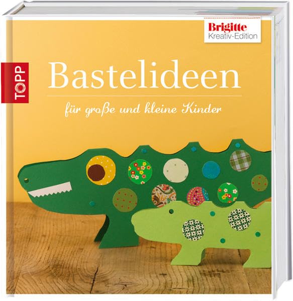 Brigitte-Edition 3 - Bastelideen: für große und kleine Kinder Hobbies & Crafts