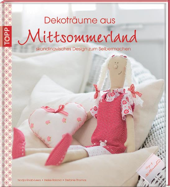 Dekoträume aus Mittsommerland: Schöner leben mit Dekorationen im skandinavischen Stil Hobbies & Crafts