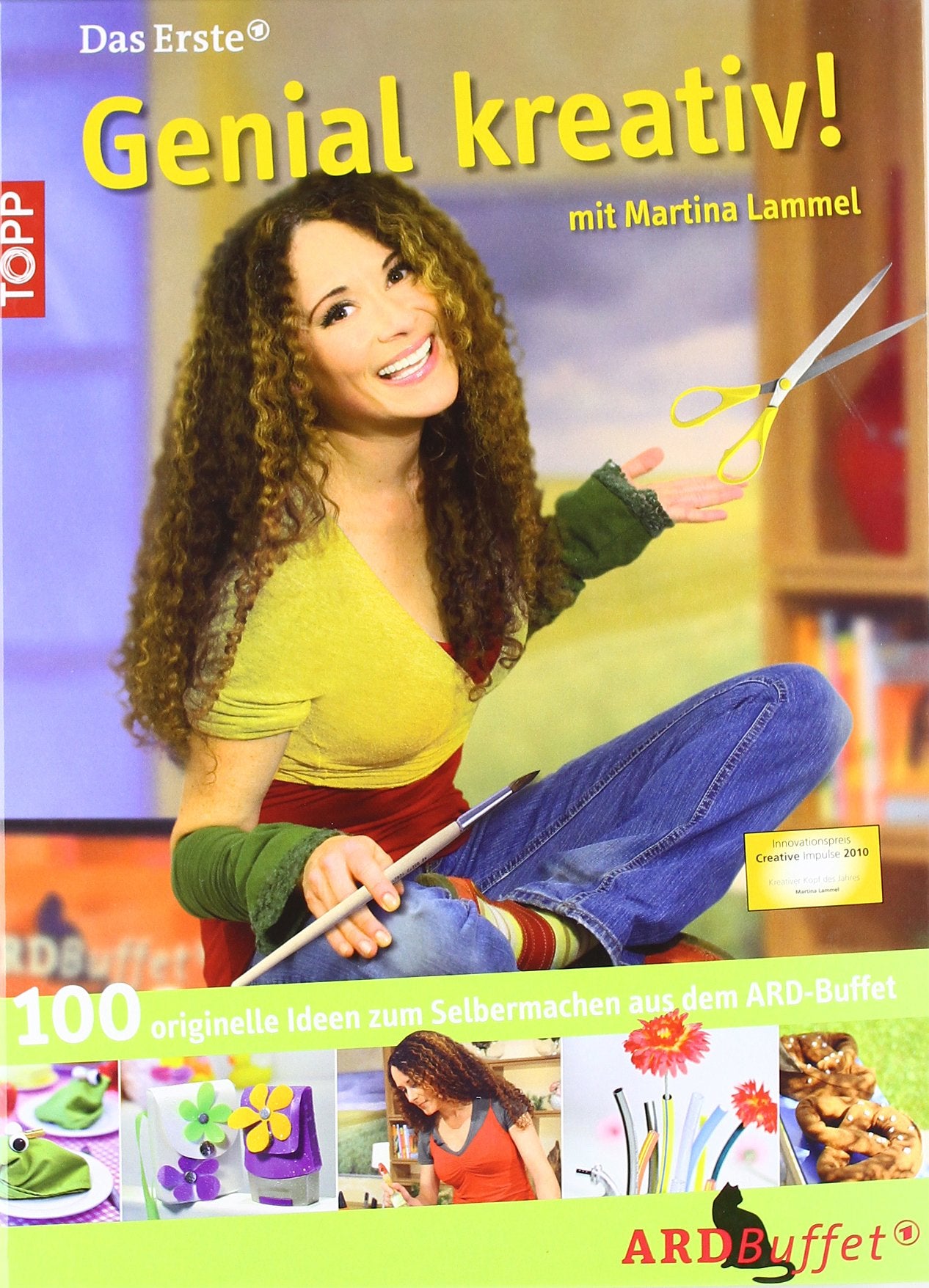 Genial kreativ! mit Martina Lammel: 100 originelle Sachen zum Selbermachen aus dem ARD-Buffet Hobbies & Crafts