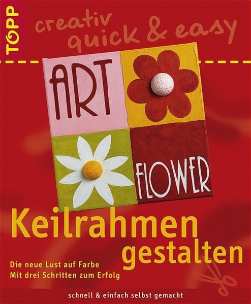 Keilrahmen gestalten (TOPP creativ - quick & easy) Hobbies & Crafts