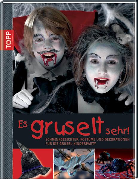 Es gruselt sehr!: Schminkgesichter, Kostüme und Dekorationen für die Grusel-Kinderparty Hobbies & Crafts