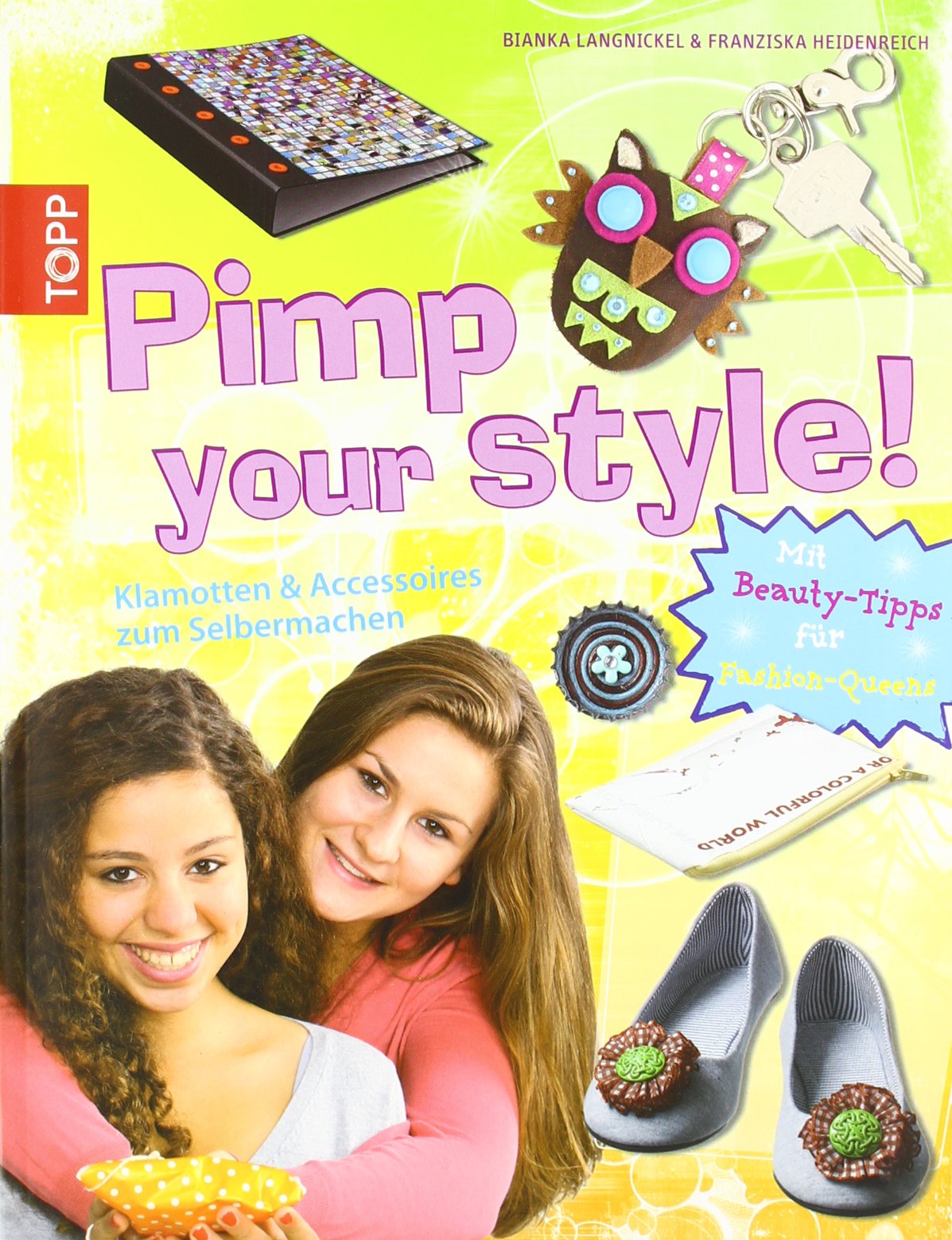 Pimp your style!: Klamotten und Accessoires zum Selbermachen Non-fiction