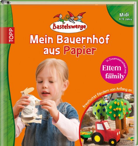 Bastelzwerge Midi - Mein Bauernhof aus Papier Non-fiction