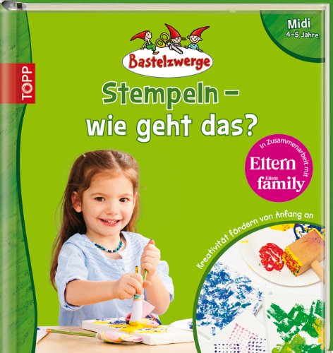 Stempeln - Wie geht das?: midi (Bastelzwerge) Non-fiction