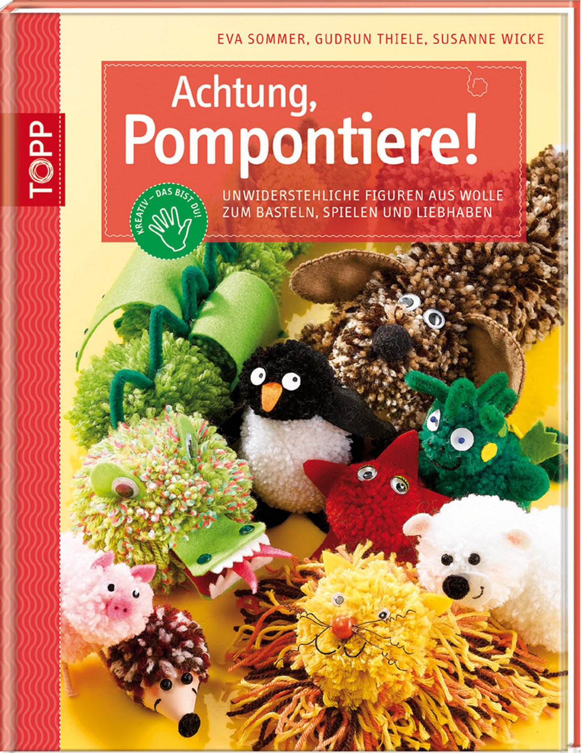 Achtung, Pompontiere!: Unwiederstehliche Figuren aus Wolle zum Bastel, Spielen und Liebhaben Hobbies & Crafts