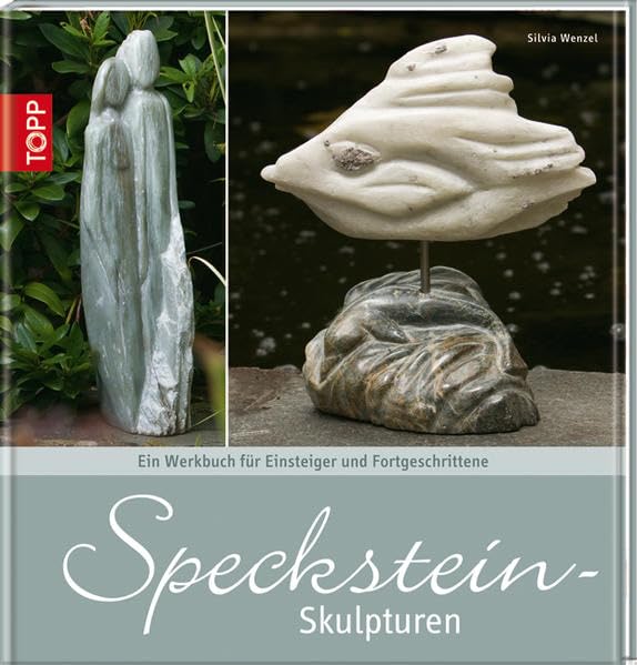 Speckstein-Skulpturen: Ein Werkbuch für Anfänger und Fortgeschrittene (Trendwerkbuch) Hobbies & Crafts