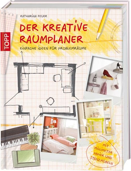 Der kreative Raumplaner: Einfache Ideen für Problemräume Hobbies & Crafts