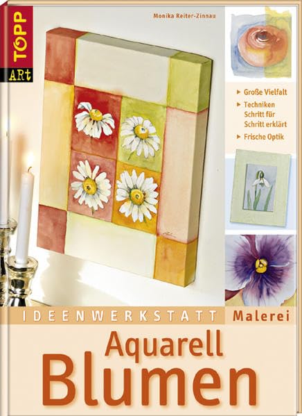 Aquarell Blumen: Grosse Vielfalt an Techniken, Schritt für Schritt erklärt. Frische Optik (Ideenwerkstatt Malerei) Film, Art & Culture