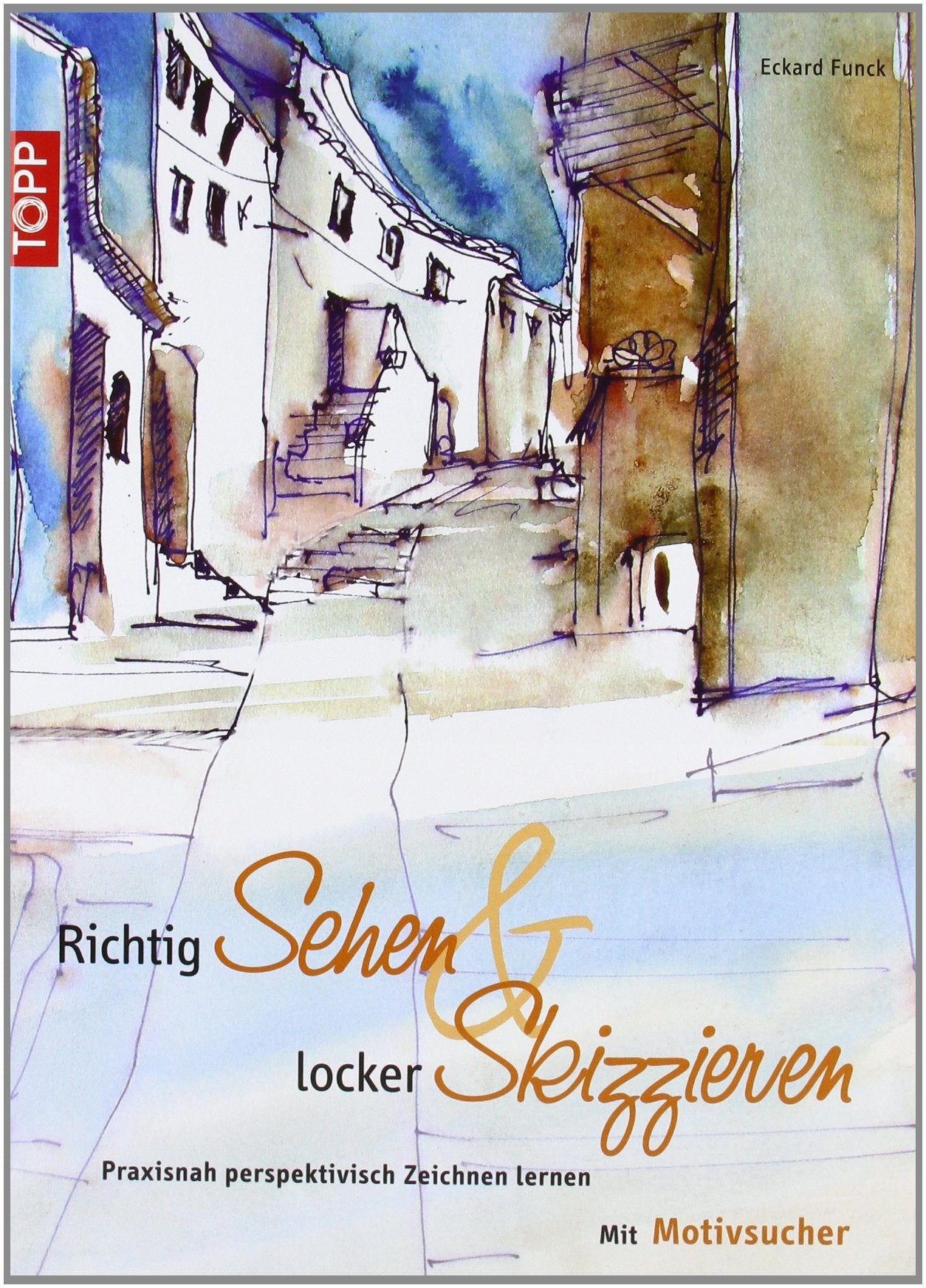 Richtig Sehen und locker Skizzieren: Praxisnah perspektivisch Zeichnen lernen - Mit Motivsucher Second-hand books on film, art and culture