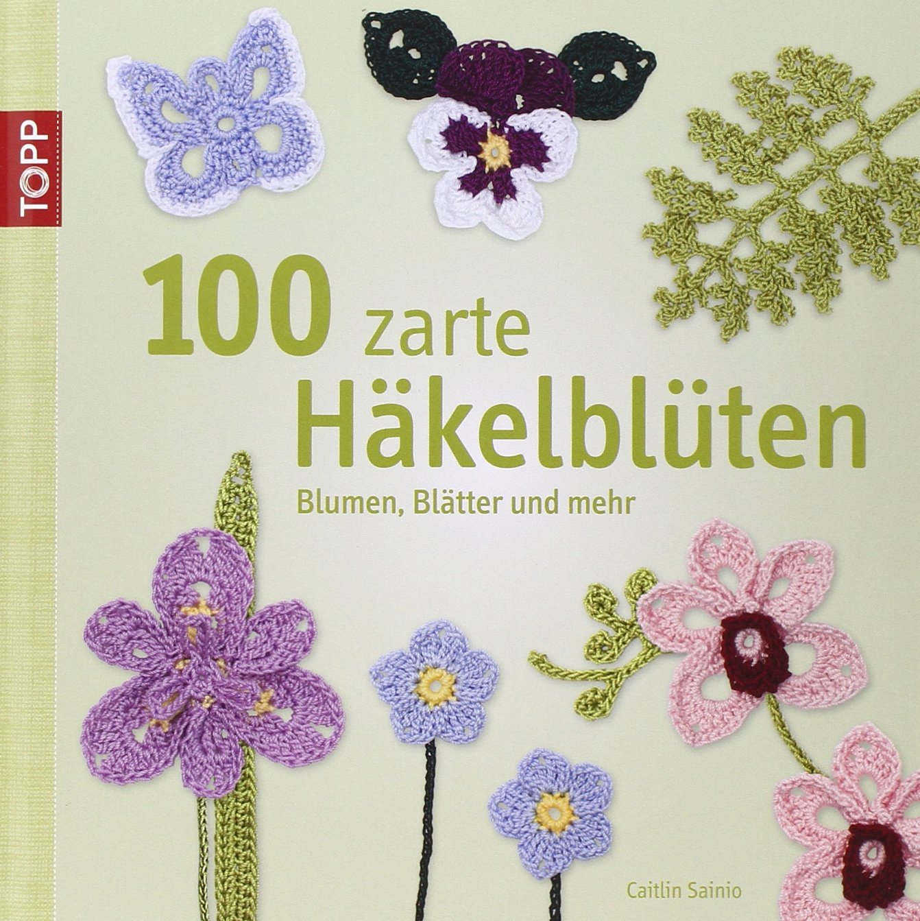 100 zarte Häkelblüten Hobbies & Crafts