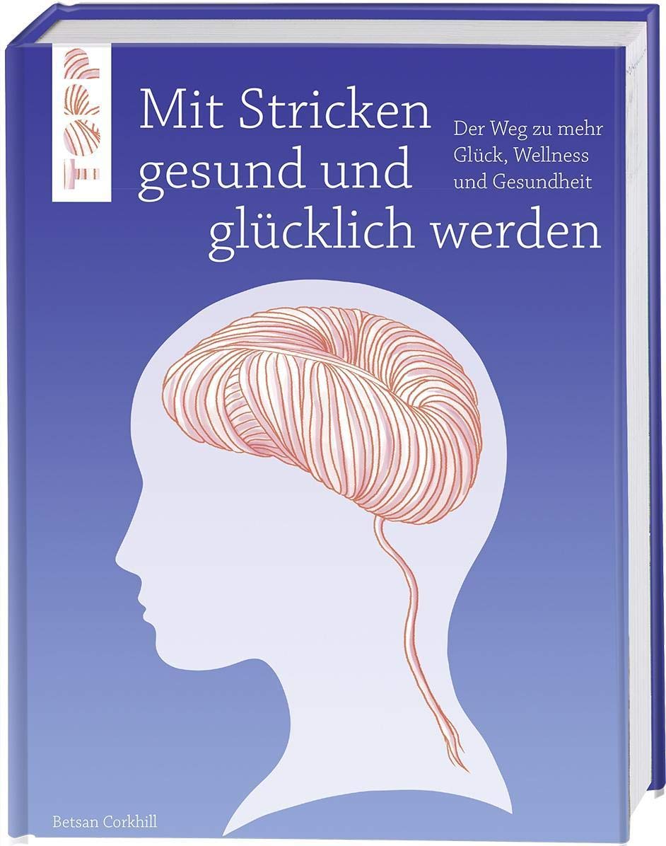 Mit Stricken gesund und glücklich werden book