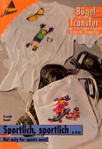 Bügel- Transfer. Sportlich, sportlich. Not only for sport aces. Iron-on Transfer. Books