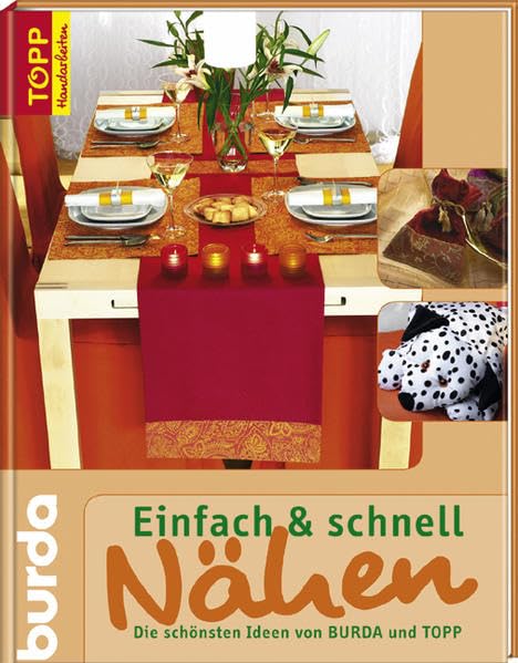 Einfach & schnell Nähen: Die schönsten Modelle von BURDA und TOPP Hobbies & Crafts