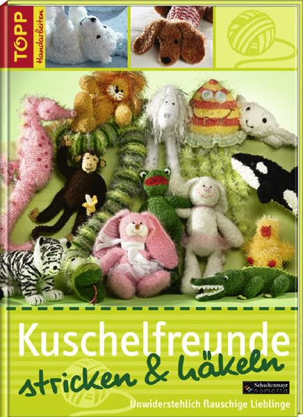 Kuschelfreunde stricken & häkeln: Unwiederstehlich flauschige Lieblinge Hobbies & Crafts