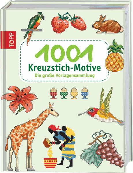 1001 Kreuzstich-Motive: Die große Vorlagen-Sammlung Hobbies & Crafts