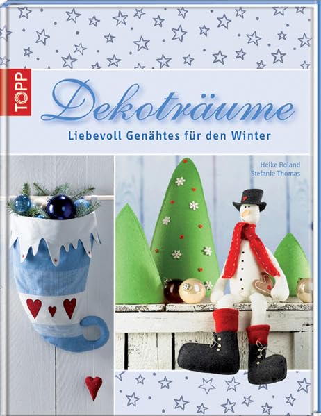 Dekoträume - Liebevoll Genähtes für den Winter Hobbies & Crafts
