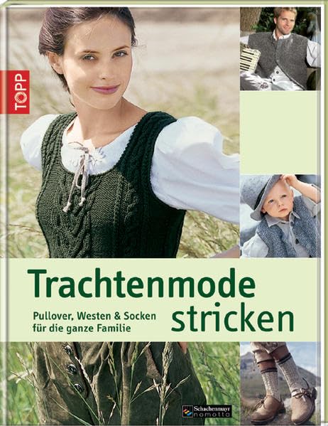Trachtenmode stricken: Pullover, Westen und Socken für die ganze Familie book