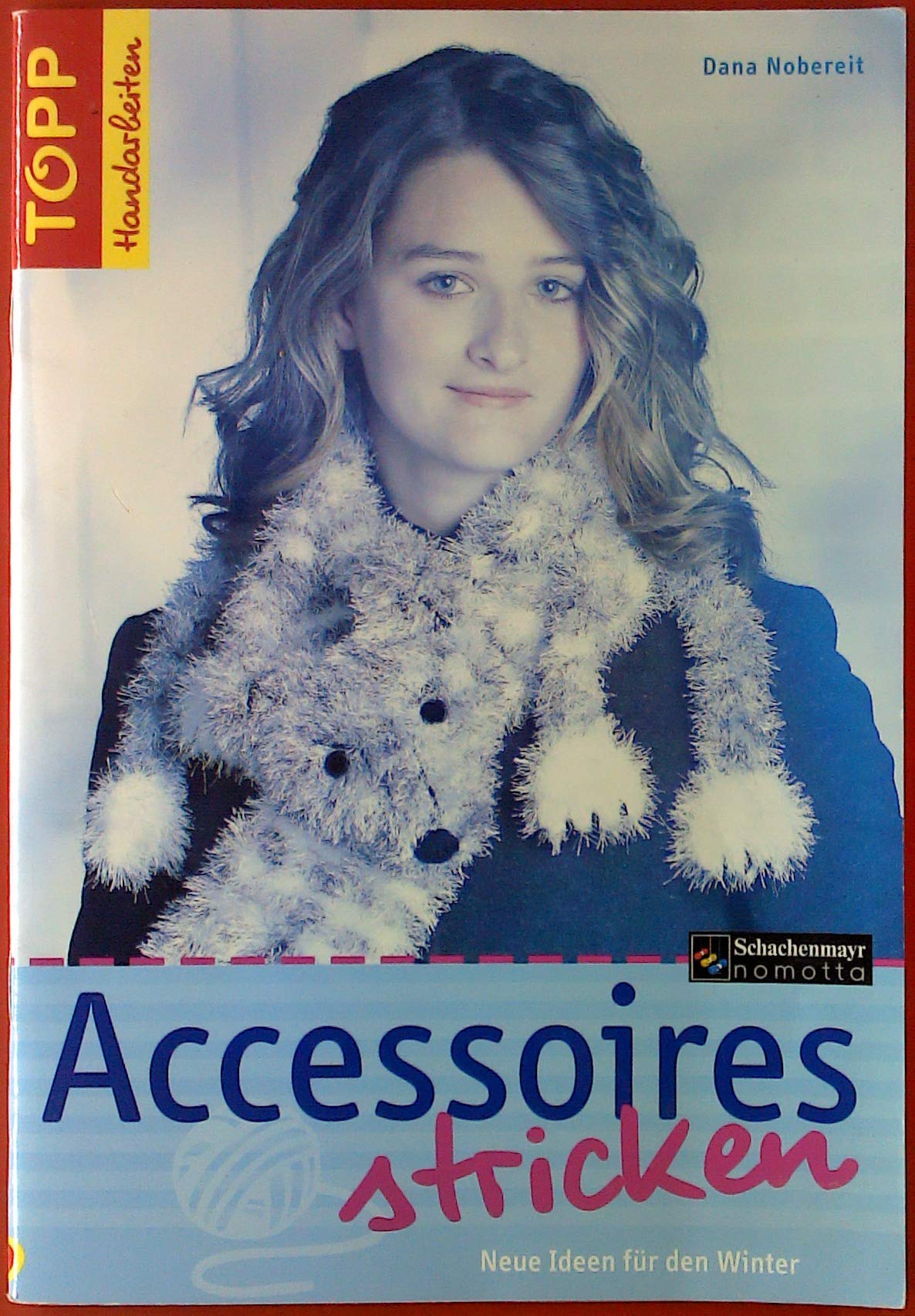 Schals - Mützen - Accessoires - Stricken (TOPP Handarbeiten) Hobbies & Crafts