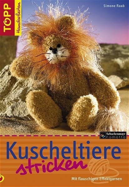 Kuscheltiere stricken: Mit flauschigen Effektgarnen (TOPP Handarbeiten) Hobbies & Crafts