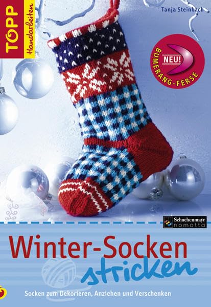 Winter-Socken stricken: Socken zum Dekorieren, Anziehen und Verschenken Christmas Socks und passende winterliche Socken für sie, ihn und Kids. Mit Schnittanleitung zum Ausklappen! (TOPP Handarbeiten) Hobbies & Crafts