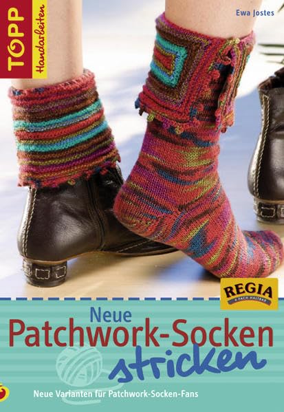 Neue Patchwork-Socken stricken: Neue Varianten für Patchwork-Socken-Fans (TOPP Handarbeiten) Hobbies & Crafts
