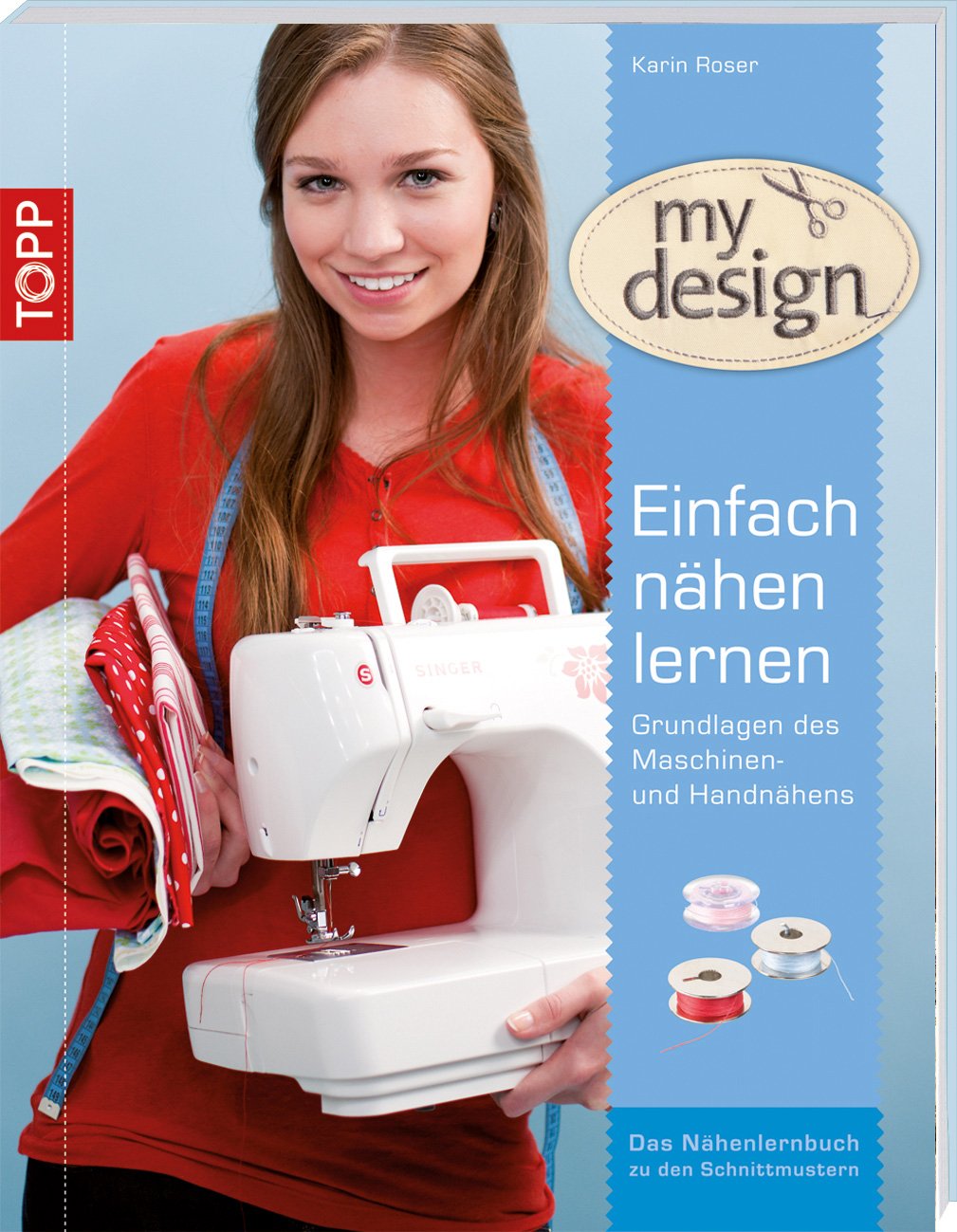 Einfach nähen lernen: Grundlagen des Maschinen- und Handnähens (kreativ.kompakt.) Hobbies & Crafts