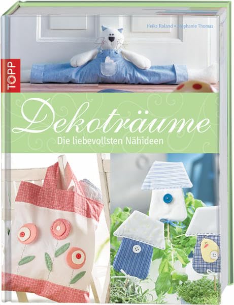 Dekoträume: Die liebevollsten Nähideen Hobbies & Crafts