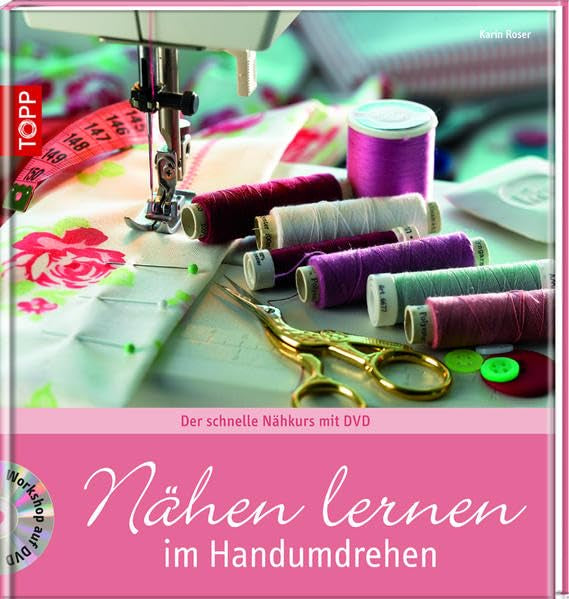 Nähen lernen im Handumdrehen: Der schnelle Nähkurs mit DVD (Trendwerkbuch) Hobbies & Crafts