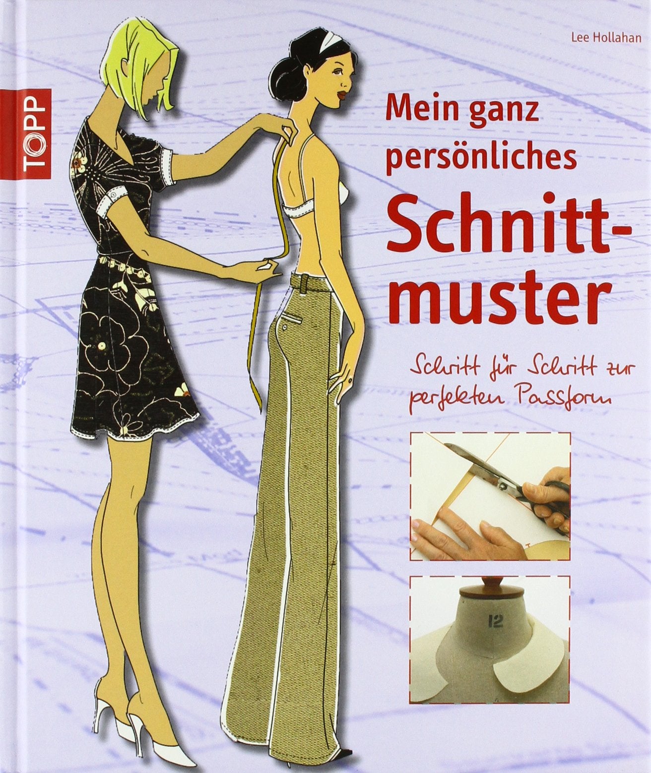 Mein ganz persönliches Schnittmuster: Schritt für Schritt zur perfekten Passform Hobbies & Crafts