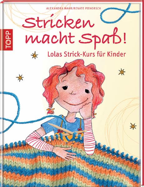 Stricken macht Spaß!: Lolas Strick-Kurs für Kinder Hobbies & Crafts