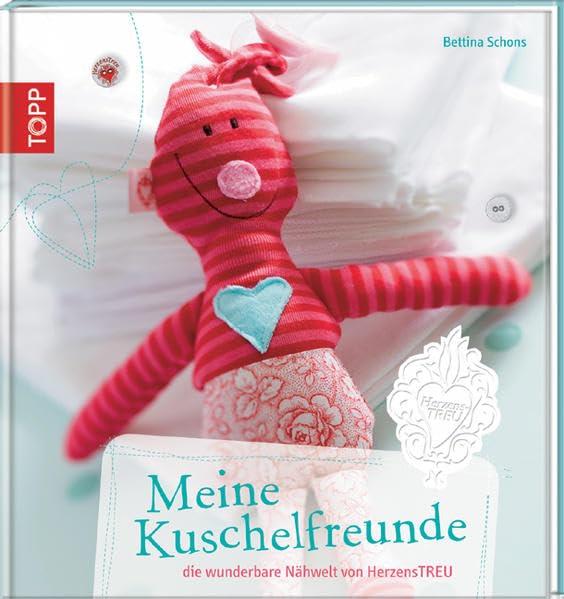 Meine Kuschelfreunde: Die wunderbare Nähwelt von HerzensTREU Hobbies & Crafts