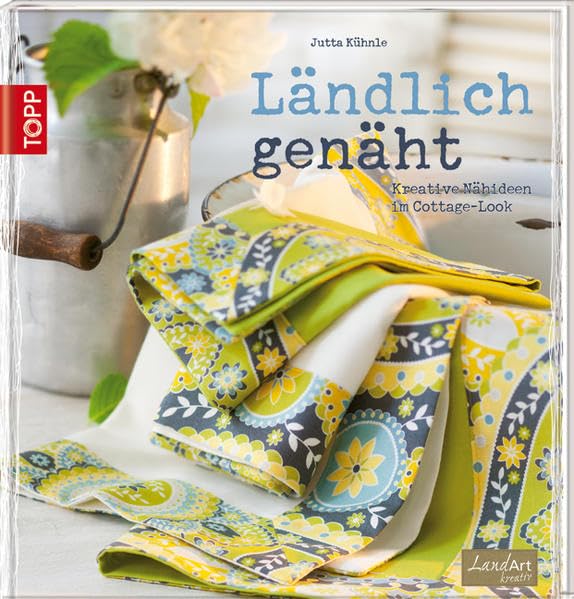 Ländlich genäht: Kreative Nähideen im Cottage-Look Hobbies & Crafts